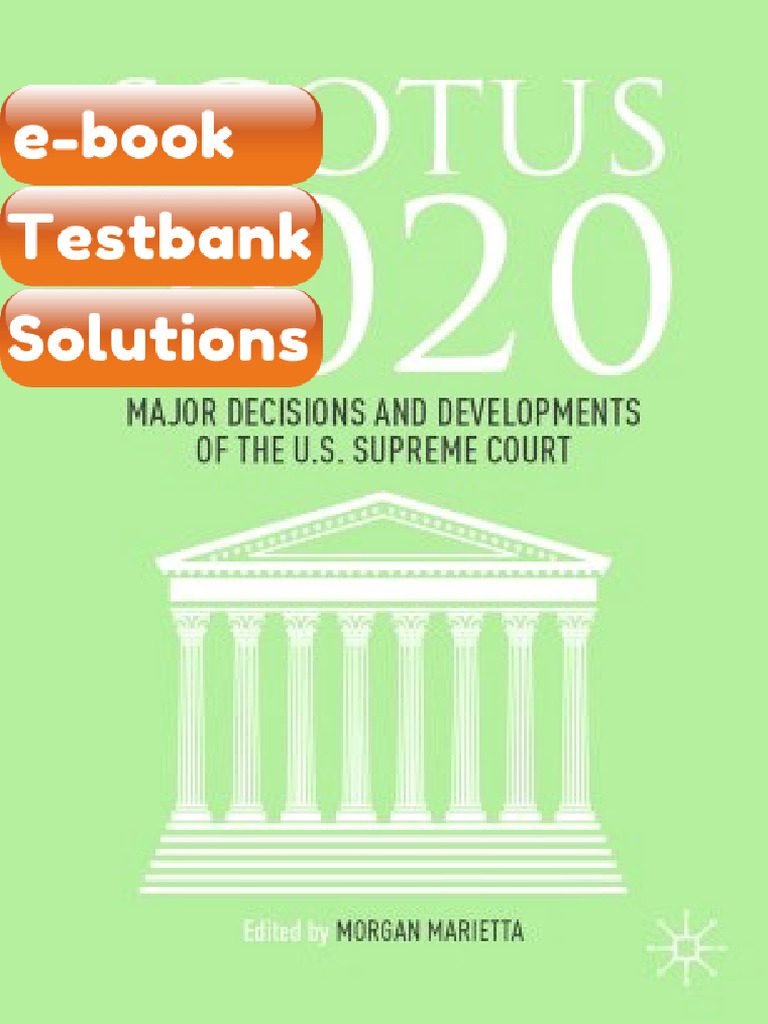 Testbank SCOTUS 2020 Major Decisions and Developments of the US Supreme ...