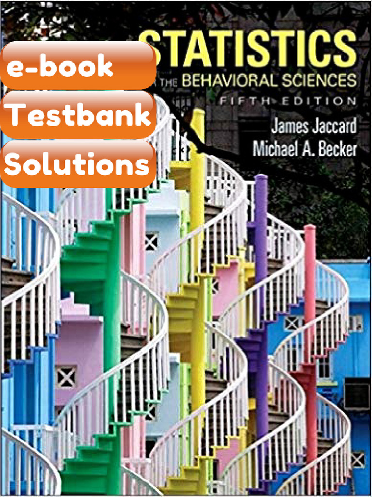Testbank Statistics for the Behavioral Sciences 5th Edition by James ...