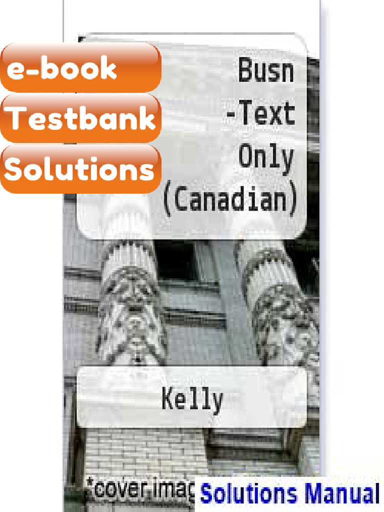 Testbank BUSN Canadian 3rd Edition Kelly E-book Solutions | PDF ...