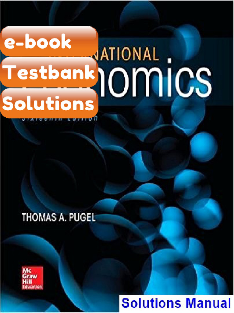 Testbank International Economics 16th Edition Thomas Pugel Ebook ...