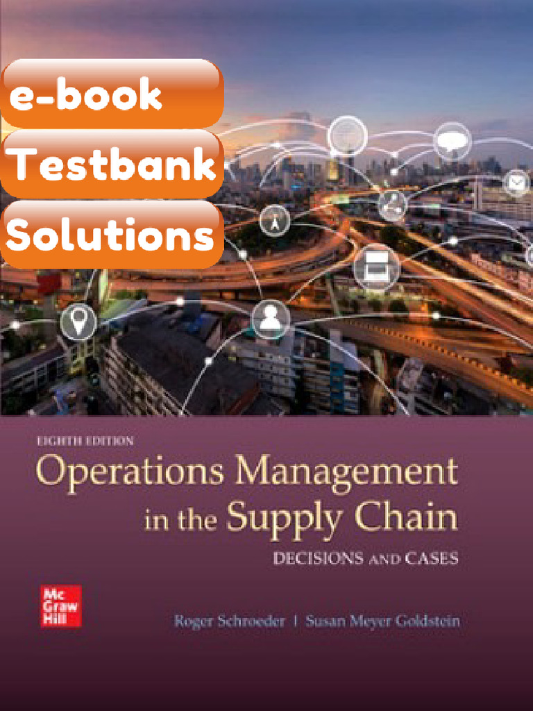 Testbank Operations Management in the Supply Chain Decisions Cases 8th ...