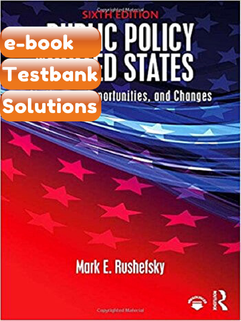 Testbank Public Policy in the United States Challenges Opportunities ...