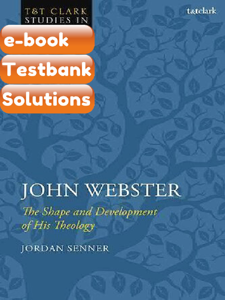 Testbank John Webster the Shape and Development of His Theology the ...
