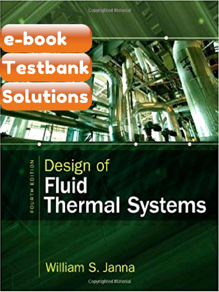 Testbank Design of Fluid Thermal Systems 4th Edition by William S Janna ...