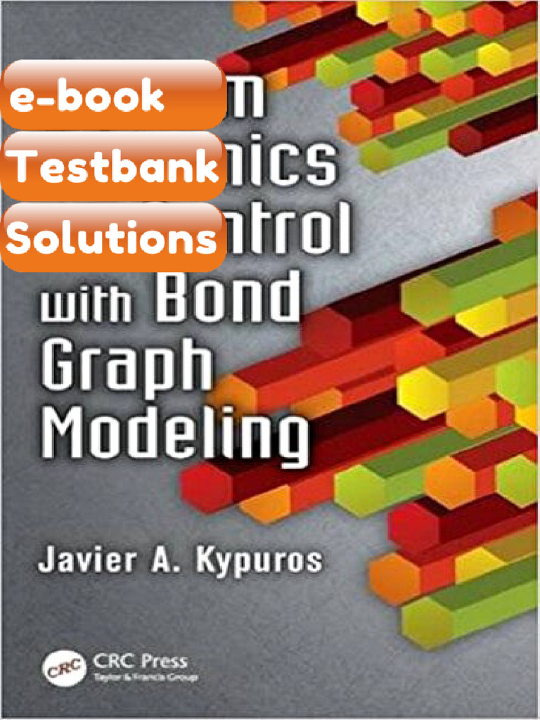 Testbank System Dynamics and Control With Bond Graph Modeling 1st ...
