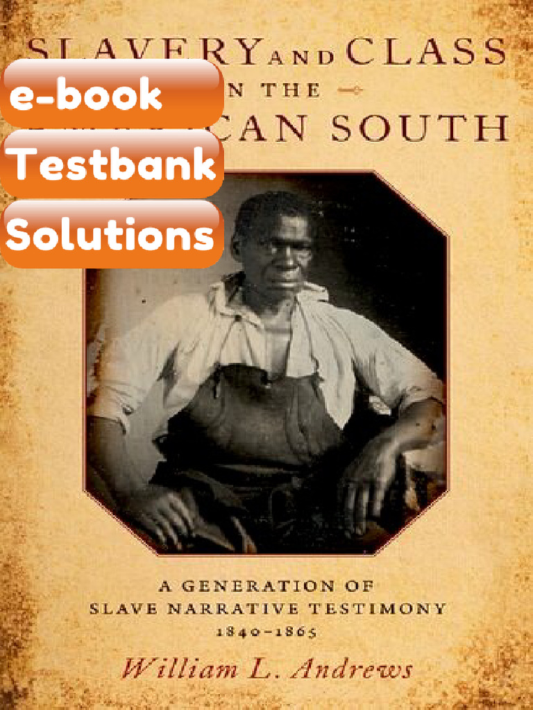 Testbank Slavery and Class in The American South Generation of Slave ...