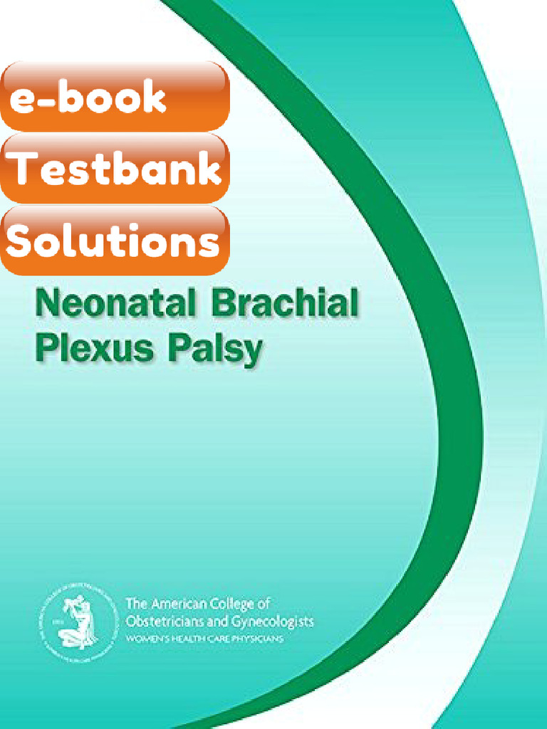 Testbank Neonatal Brachial Plexus Palsy Download | PDF