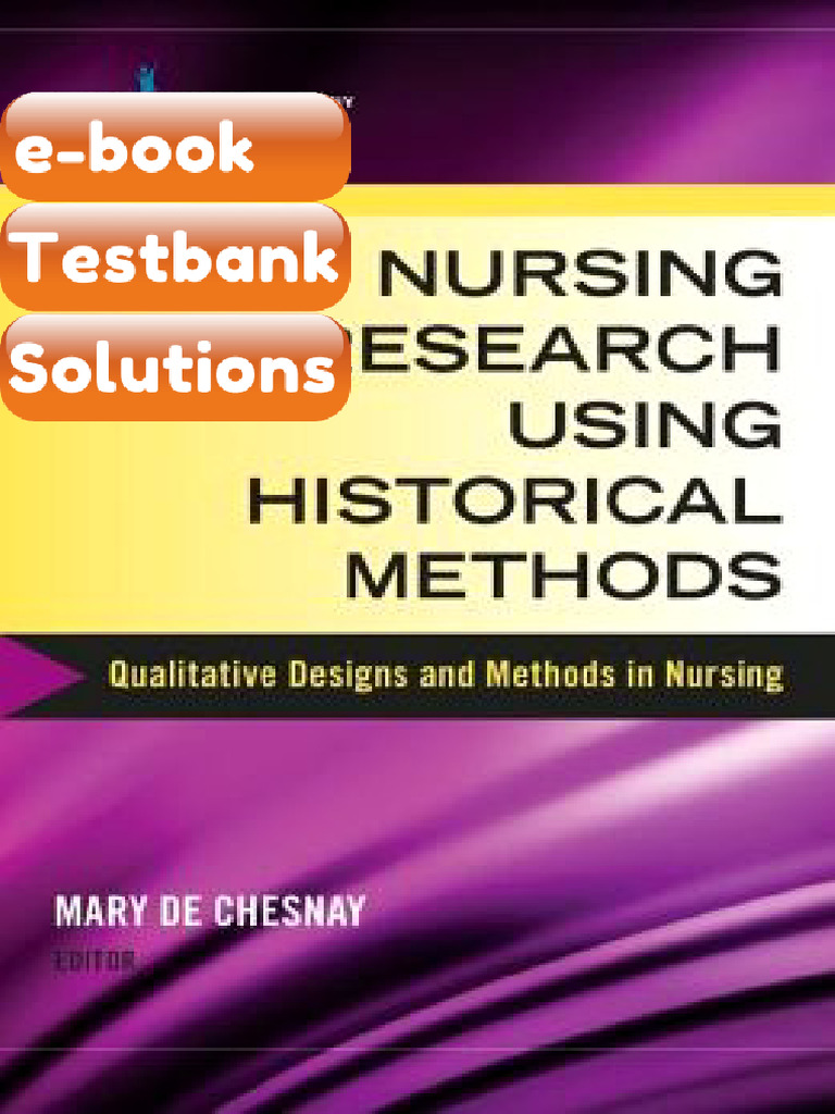 Testbank Nursing Research Using Historical Methods Qualitative Designs ...