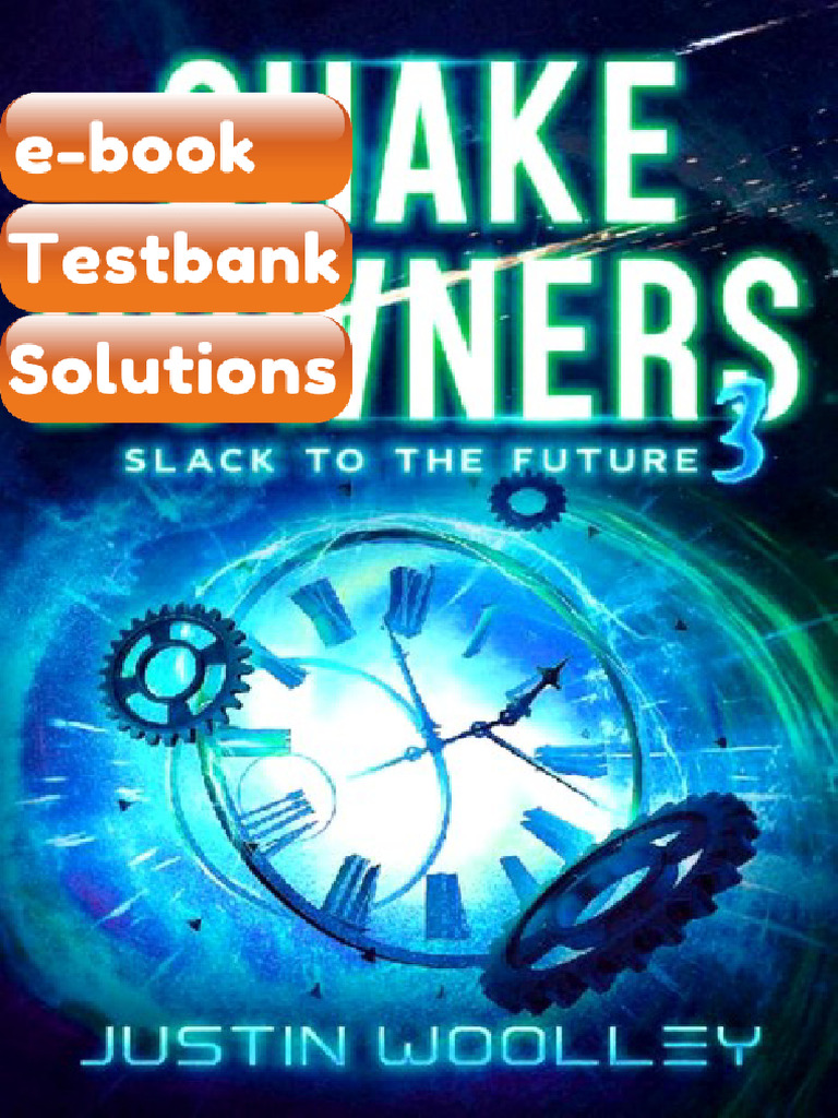 Testbank Slack to the Future Shakedowners Book 3 Justin Woolley Fast ...