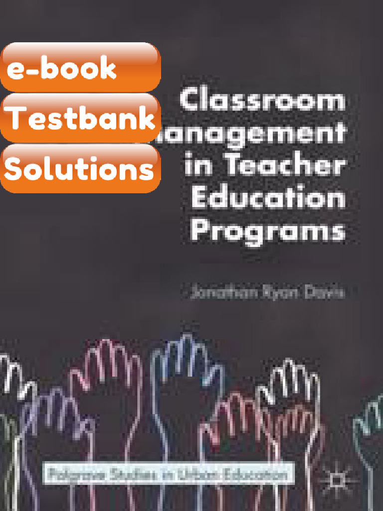 Testbank Classroom Management in Teacher Education Progras 1st Edition ...