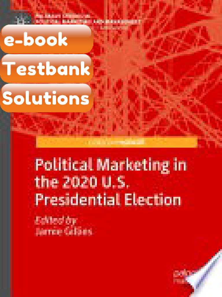 Testbank Political Marketing in the 2020 US Presidential Election 1st ...