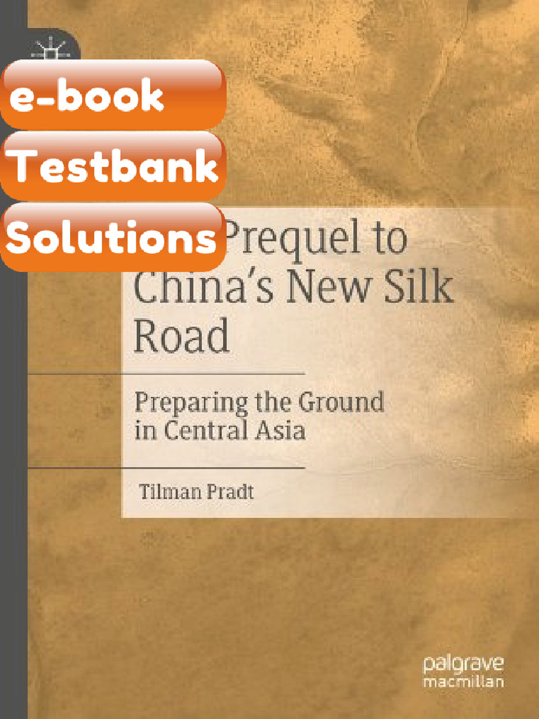 Testbank the Prequel to Chinas New Silk Road Preparing the Ground in ...