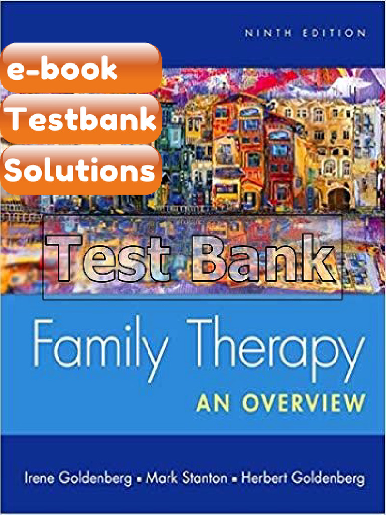 Testbank Family Therapy An Overview 9th Edition Goldenberg | PDF ...