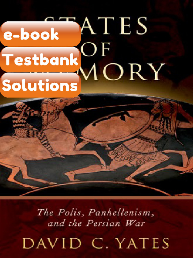 Testbank States of Memory the Polis Panhellenism and the Persian War ...