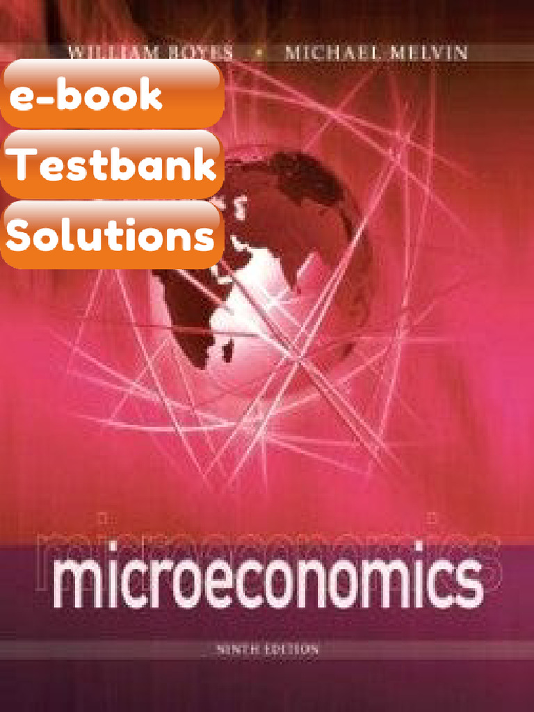 Testbank Microeconomics 9th Edition Boyes Ebook Solutions | PDF ...