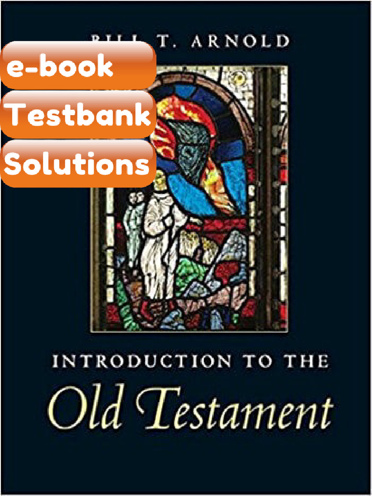 Testbank Introduction to the Old Testament 1st Arnold E-book Solutions ...
