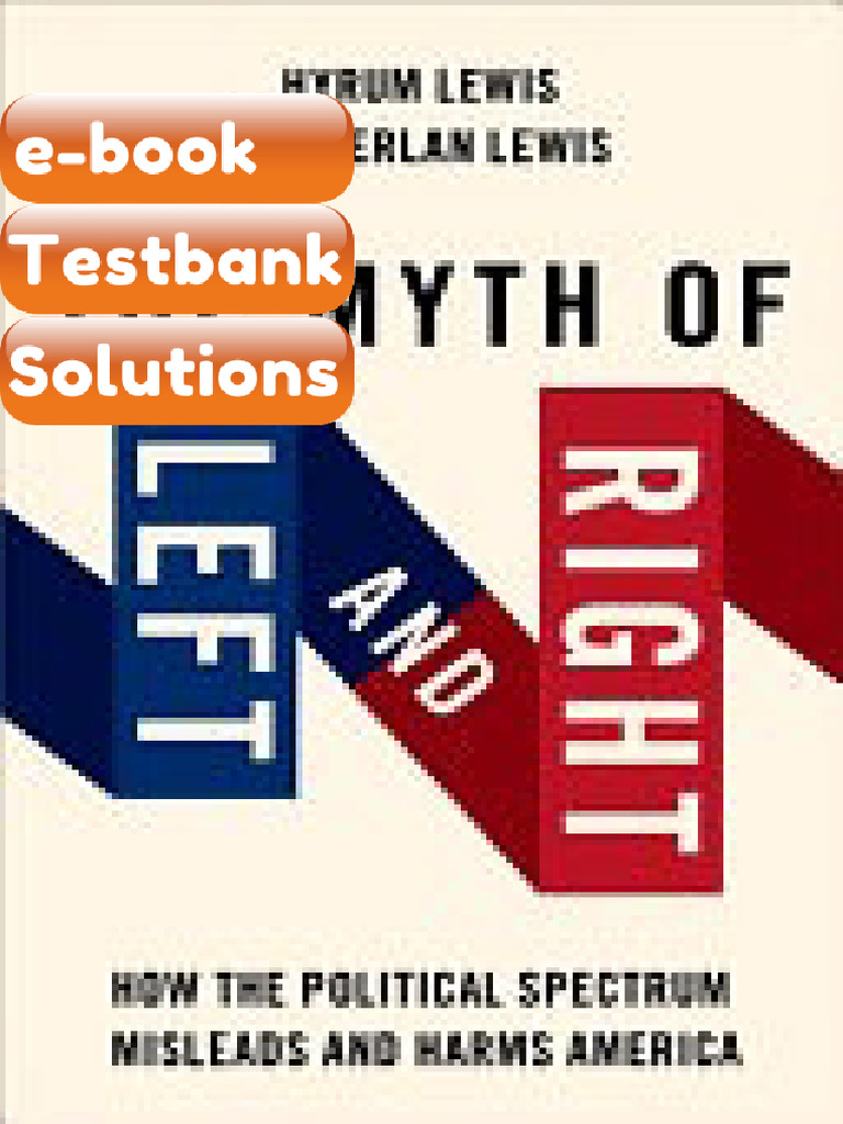 Testbank the Myth of Left and Right How the Political Spectrum Misleads ...