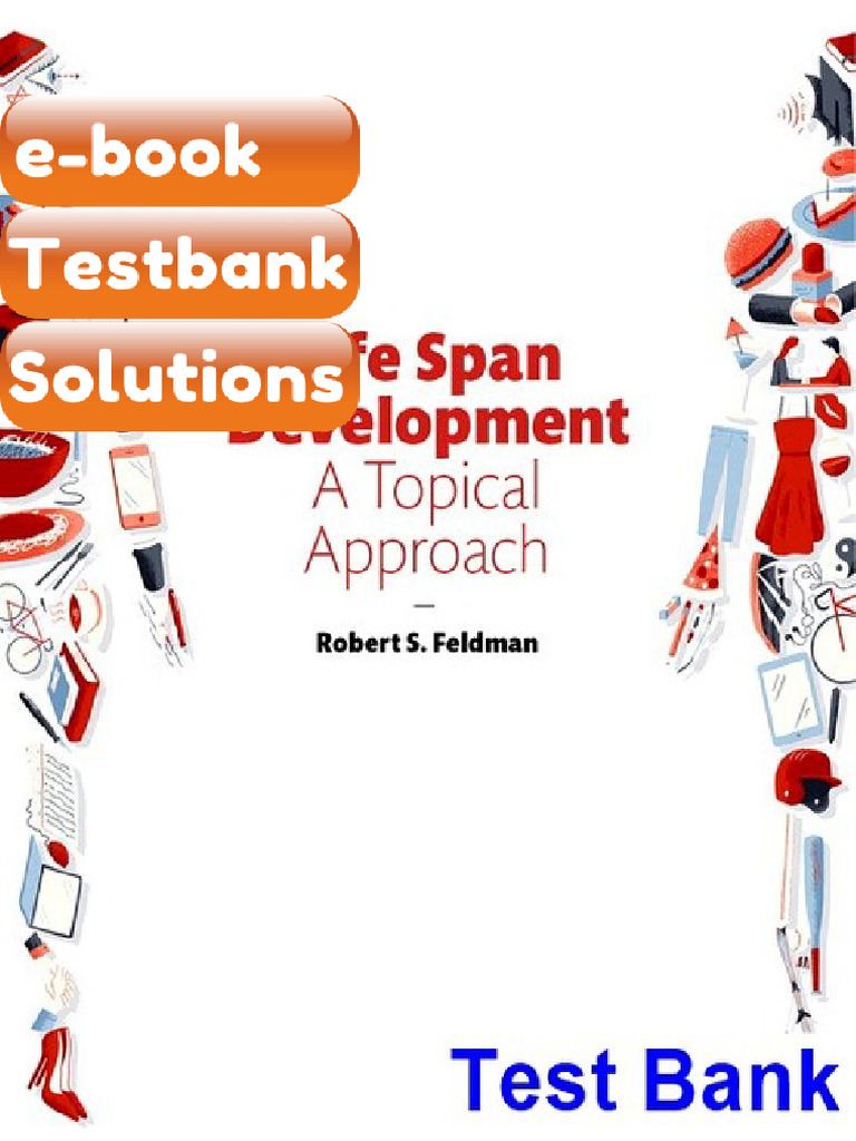 Testbank Life Span Development A Topical Approach 3rd Edition Feldman ...
