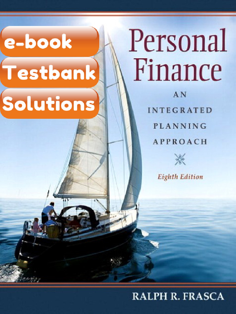 Testbank Personal Finance An Integrated Planning Approach 8E 8th ...