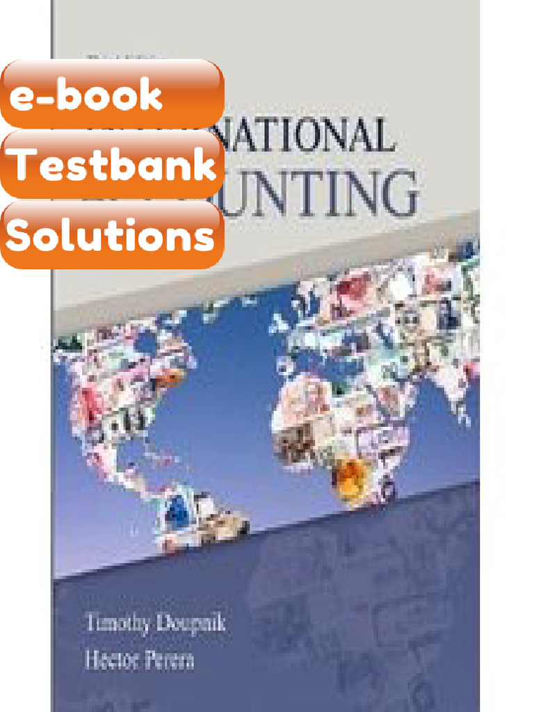 Testbank International Accounting Doupnik 3rd Edition Ebook Solutions | PDF | Subscription ...