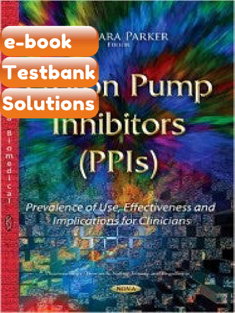 Testbank Proton Pump Inhibitors PPIs Prevalence of Use Effectiveness ...