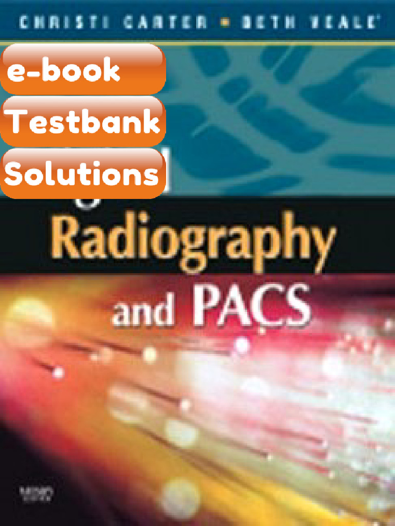Testbank Digital Radiography and PACS 1st Edition Carter Fast Download ...
