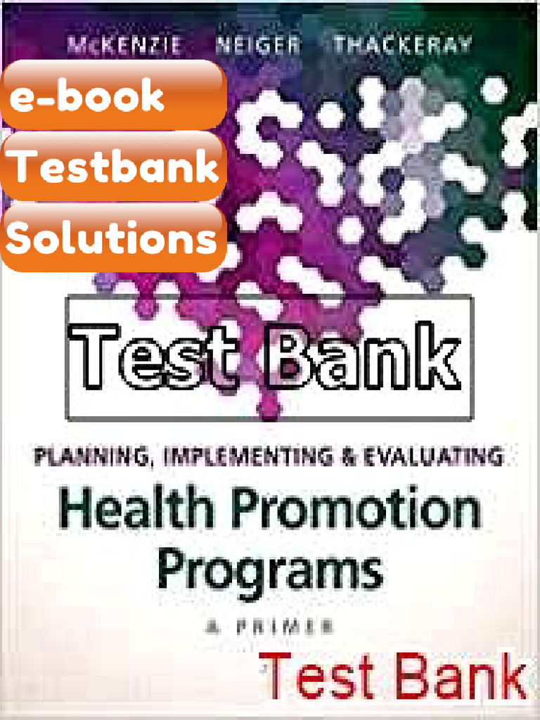 Testbank Planning Implementing and Evaluating Health Promotion Programs ...