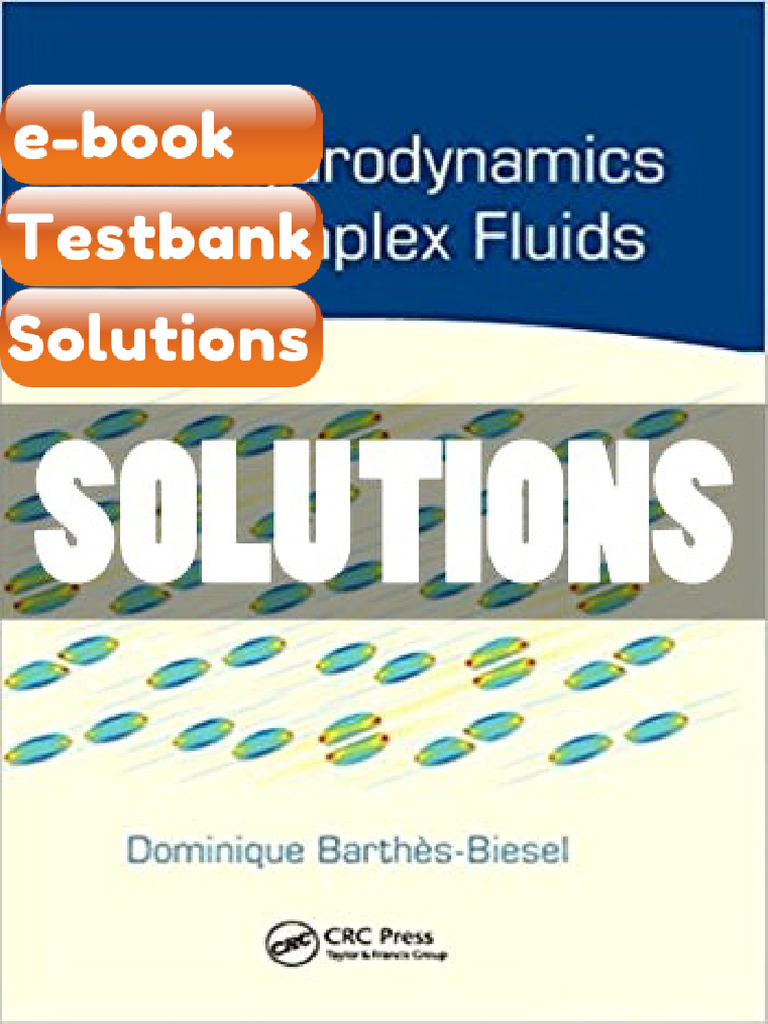 Testbank Microhydrodynamics and Complex Fluids 1 Ed Barths Biesel Fast ...