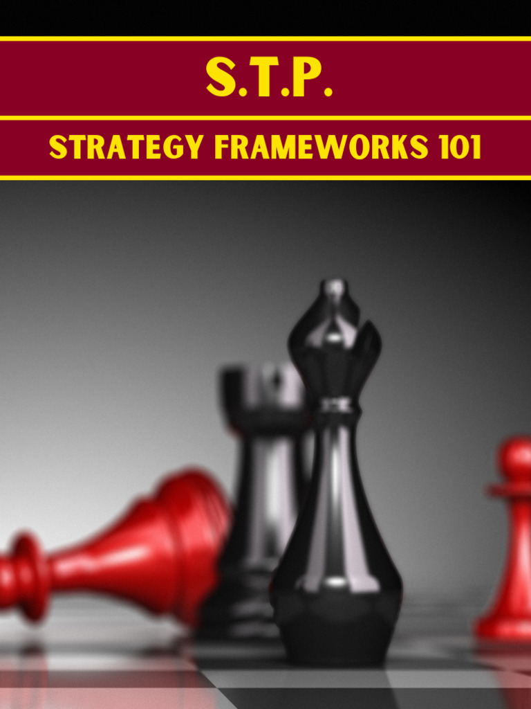 Strategy Frameworks 101 - STP | PDF | Market Segmentation | Marketing