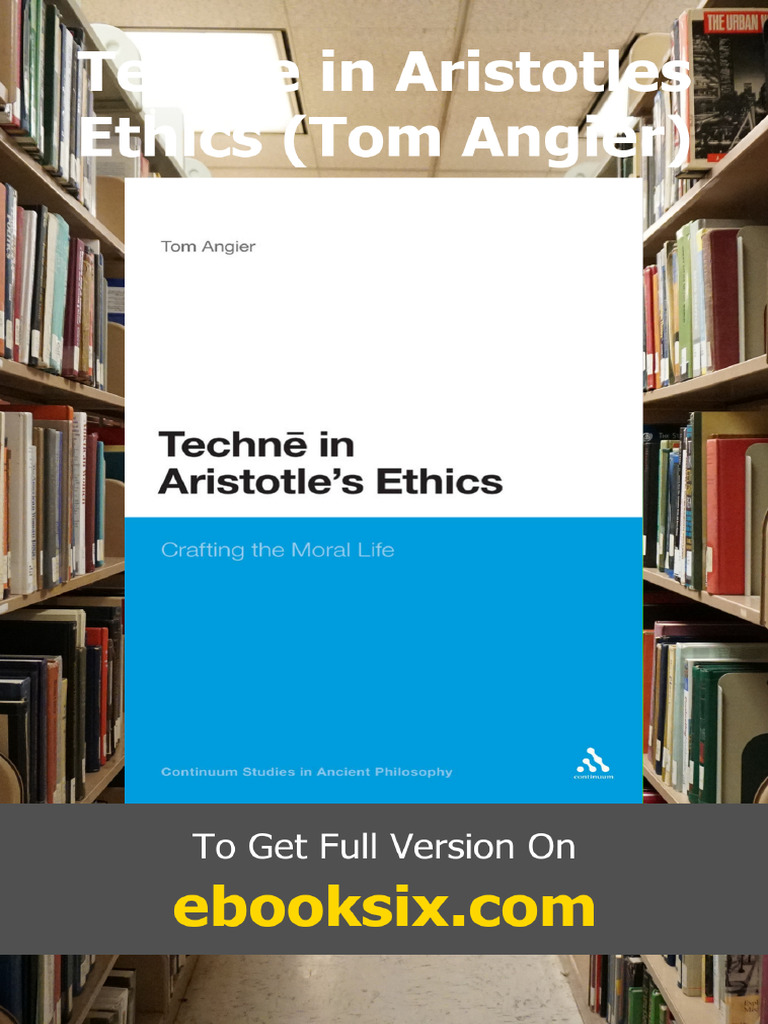 Techne in Aristotles Ethics Tom Angier | PDF | Aristotle | Plato