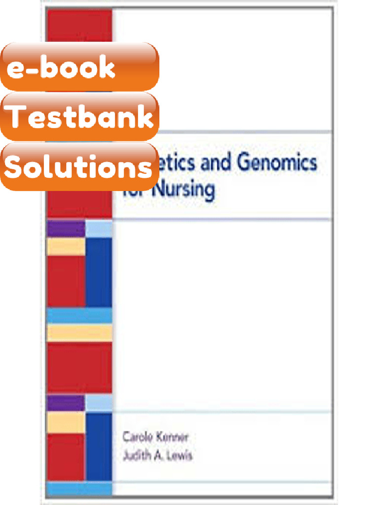 Testbank Genetics and Genomics For Nursing 1st Edition Carole A Kenne A ...