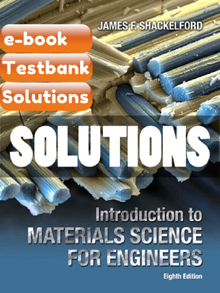 Testbank Introduction To Materials Science For Engineers 8th Edition ...