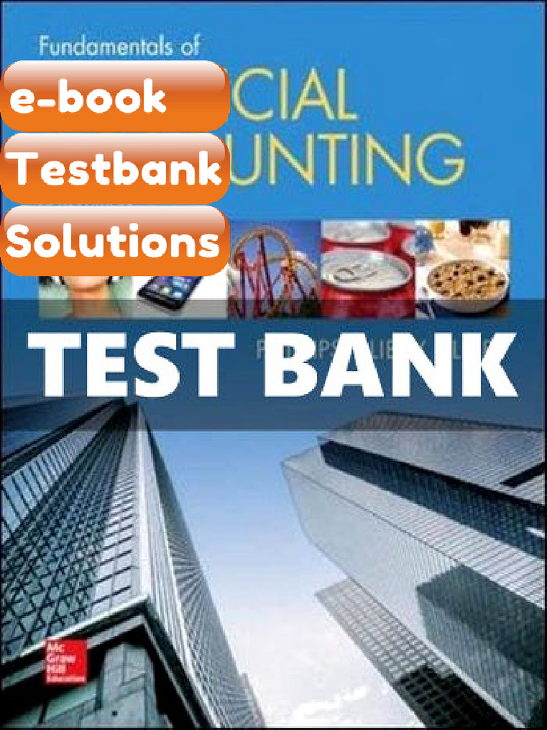 Testbank Fundamentals of Financial Accounting 5th Edition Phillips ...