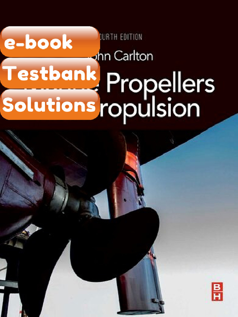 Marine Propellers and Propulsion 4th Edition J S Carlton Testbank & E ...