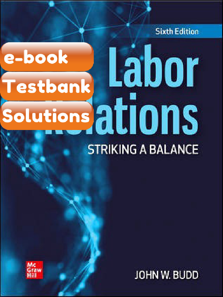 Labor Relations Striking a Balance 6th Edition Testbank & E-book | PDF ...