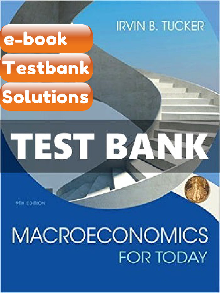 Testbank Macroeconomics for Today 9th Edition Tucker Download | PDF ...