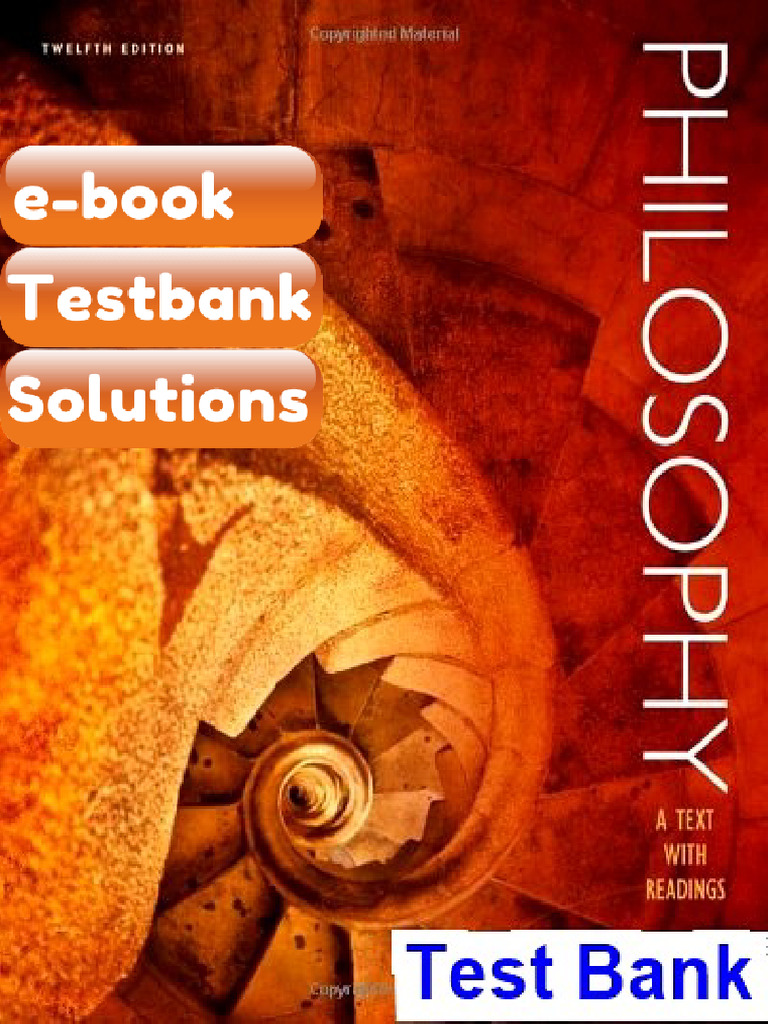 Testbank for Philosophy a Text With Readings 12th Edition Manuel ...