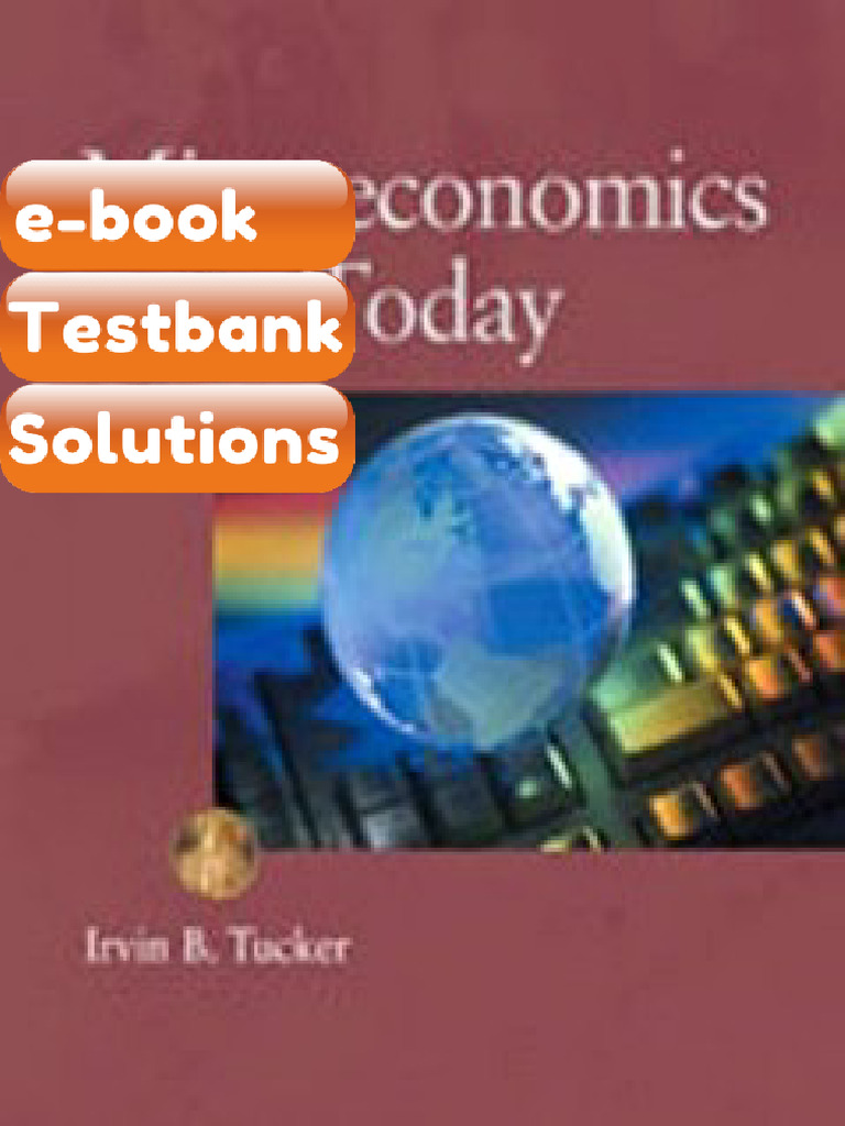 Testbank for Microeconomics for Today 7th Edition Tucker | PDF