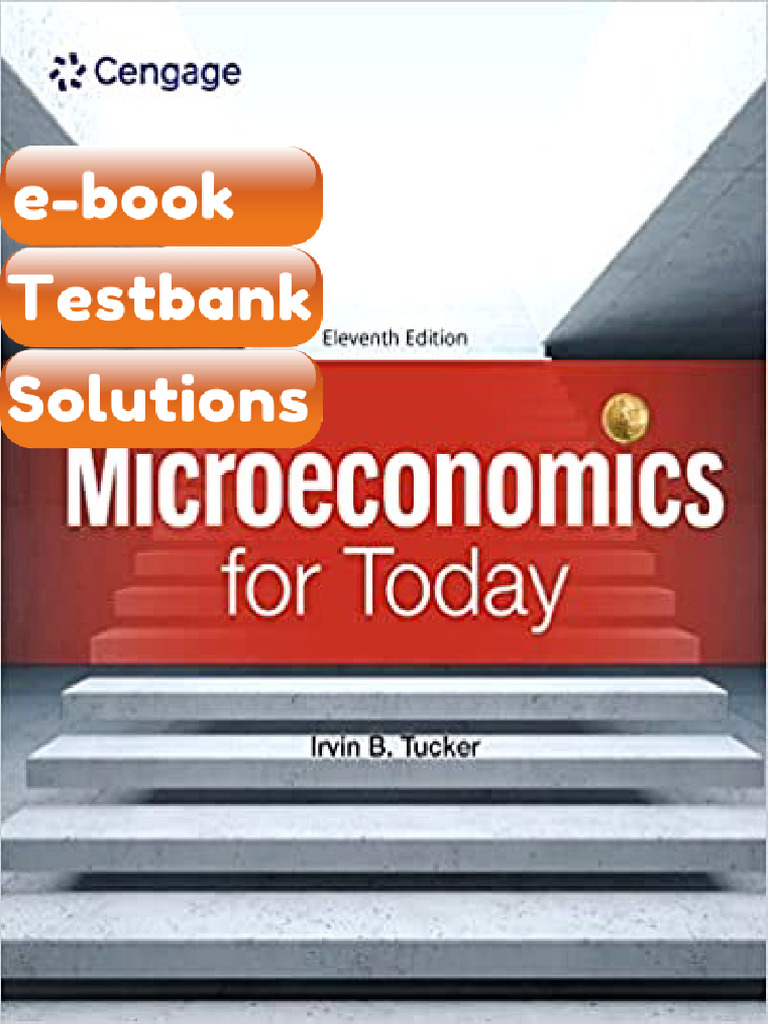 Testbank Microeconomics for Today 11th Edition by Irvin B Tucker Fast ...