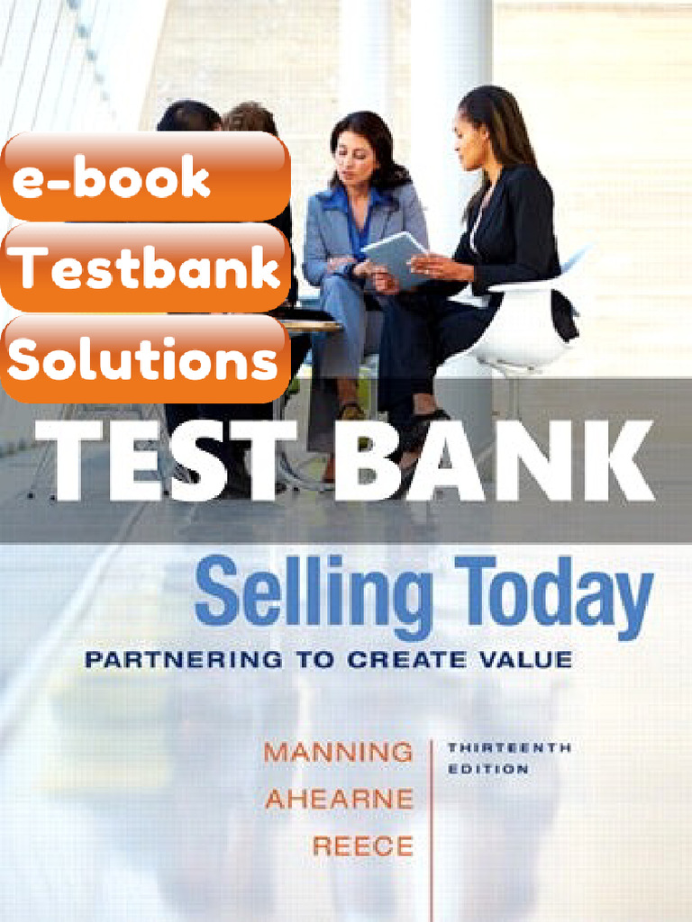 Testbank for Selling Today Partnering to Create Value 13th Ed Manning ...
