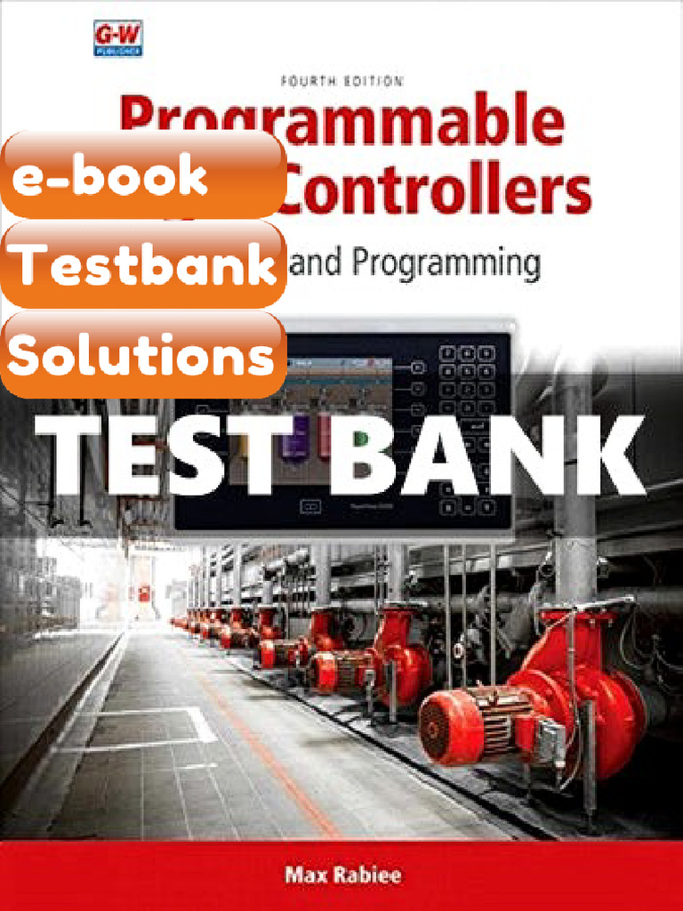 Testbank For Programmable Logic Controllers 4 Ed Rabiee | PDF ...
