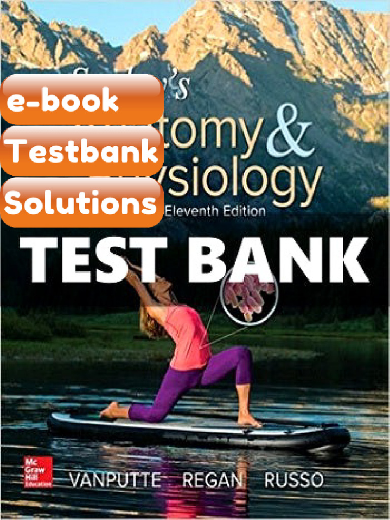 Testbank for Seeleys Anatomy and Physiology 11th Ed VanPutte | PDF ...