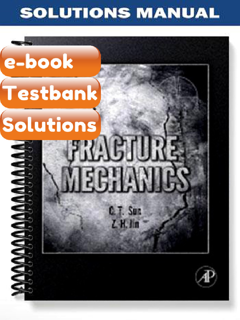 Fracture Mechanics 1st Edition by ChinTeh Sun Testbank & E-book | PDF ...