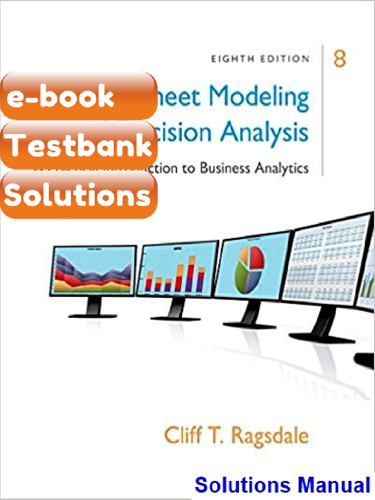 Testbank Spreadsheet Modeling and Decision Analysis a Practical ...