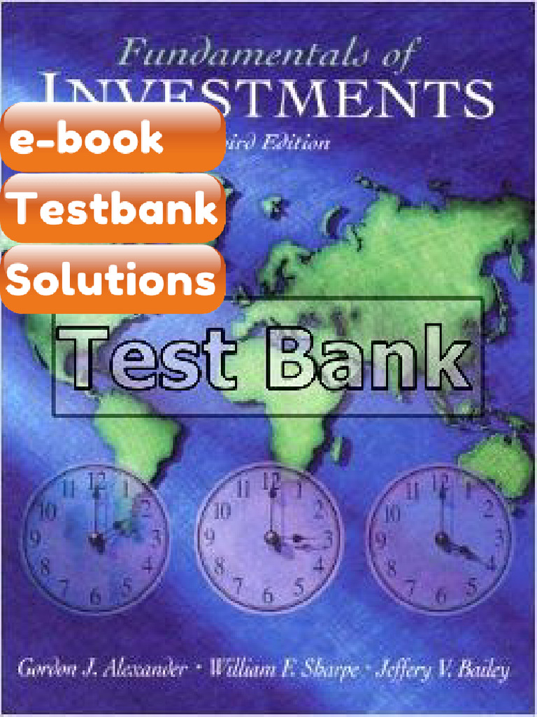 Testbank for Fundamentals of Investments 3rd Edition Alexander | PDF ...