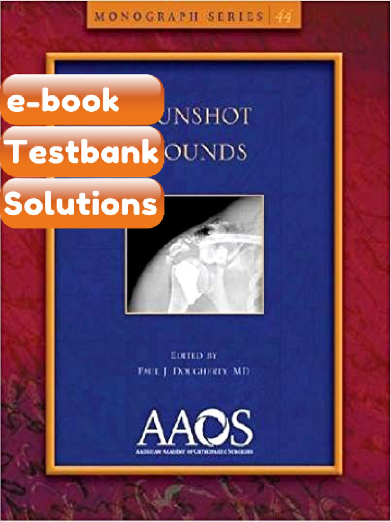 Testbank Gunshot Wounds AAOS by Paul J Dougherty Download | PDF ...
