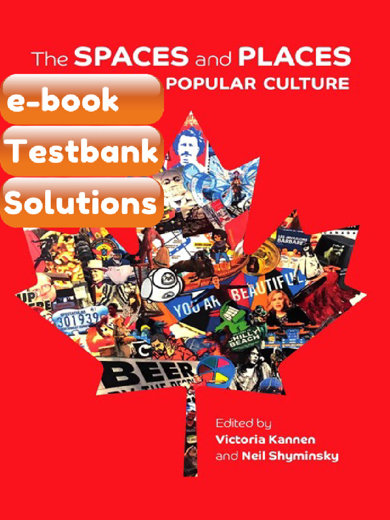 Testbank Spaces and Places of Canadian Popular Culture by Victoria ...