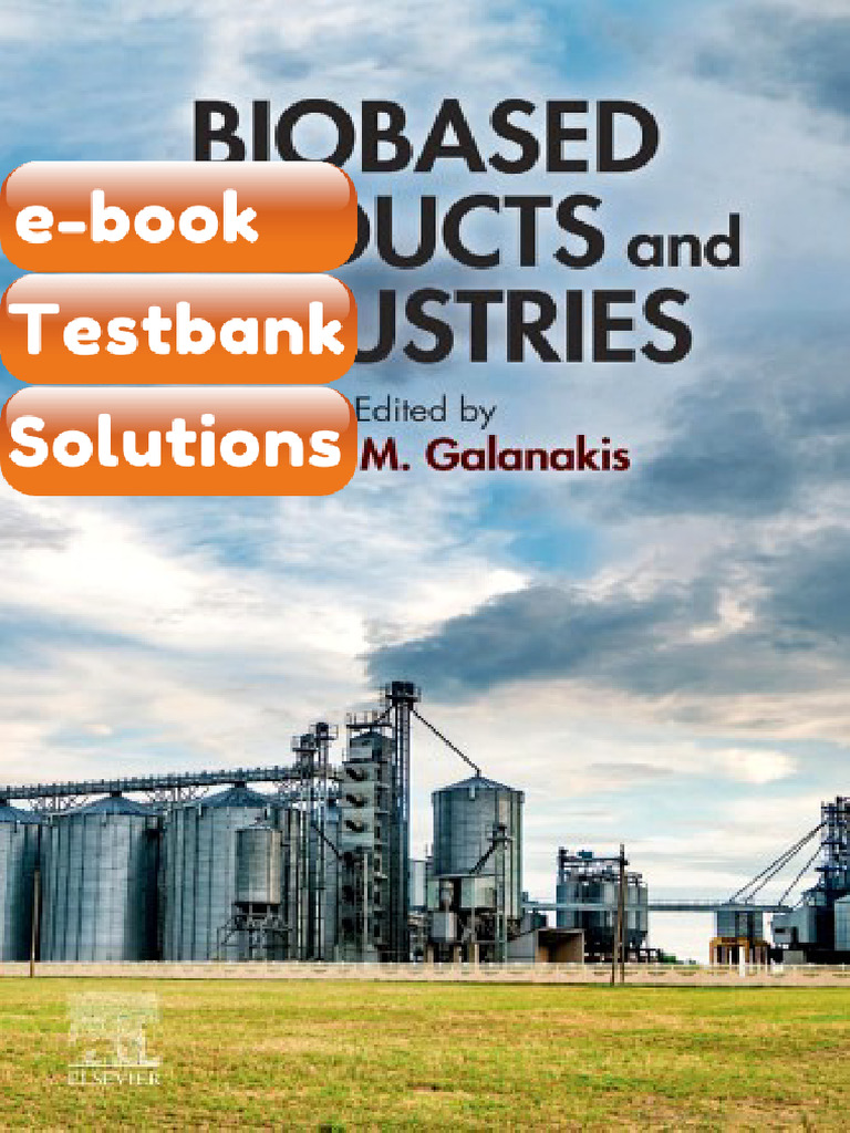 Biobased Products and Industries 1st Ed by Galankis eBook & Testbank ...