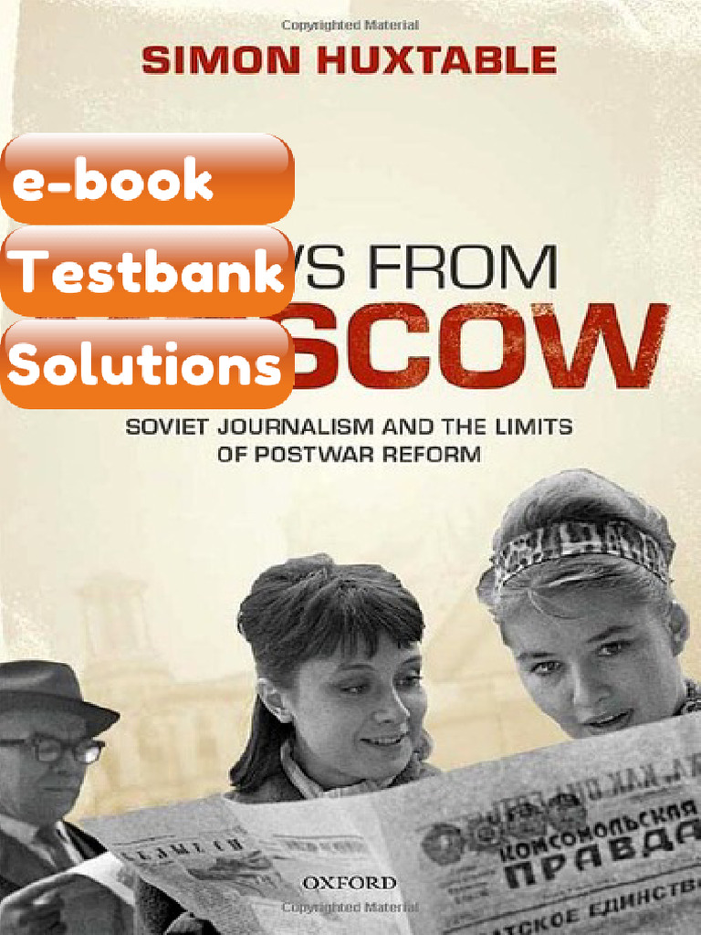 News From Moscow Soviet Journalism and the Limits of Postwar Reform ...