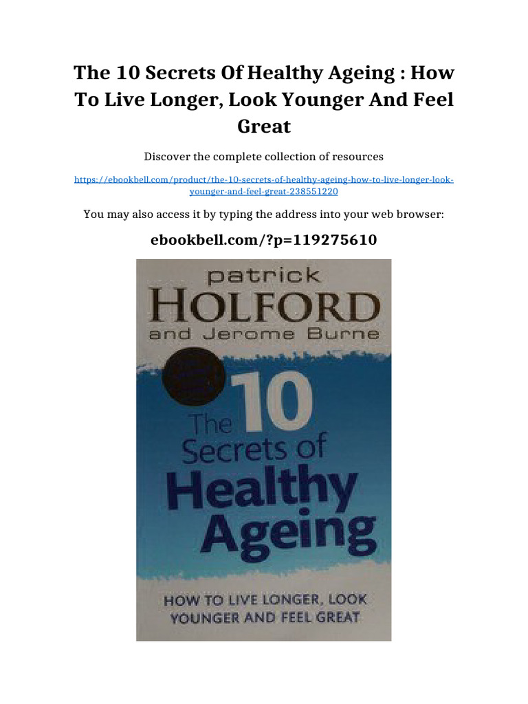 The 10 secrets of healthy ageing how to live longer, look younger and